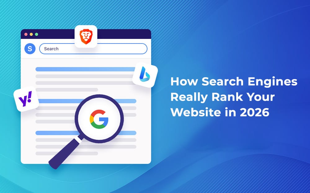 How Search Engines Really Rank Your Website in 2026